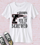 If Grandpa Can't Fix It Nobody Can - T-Shirt