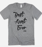 Best Aunt Ever - T-Shirt - House of Rodan