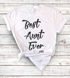 Best Aunt Ever - T-Shirt - House of Rodan