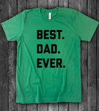 Best Dad Ever - T-Shirt