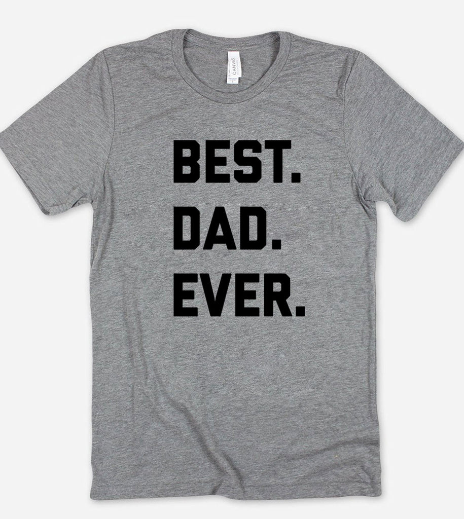 Best Dad Ever - T-Shirt