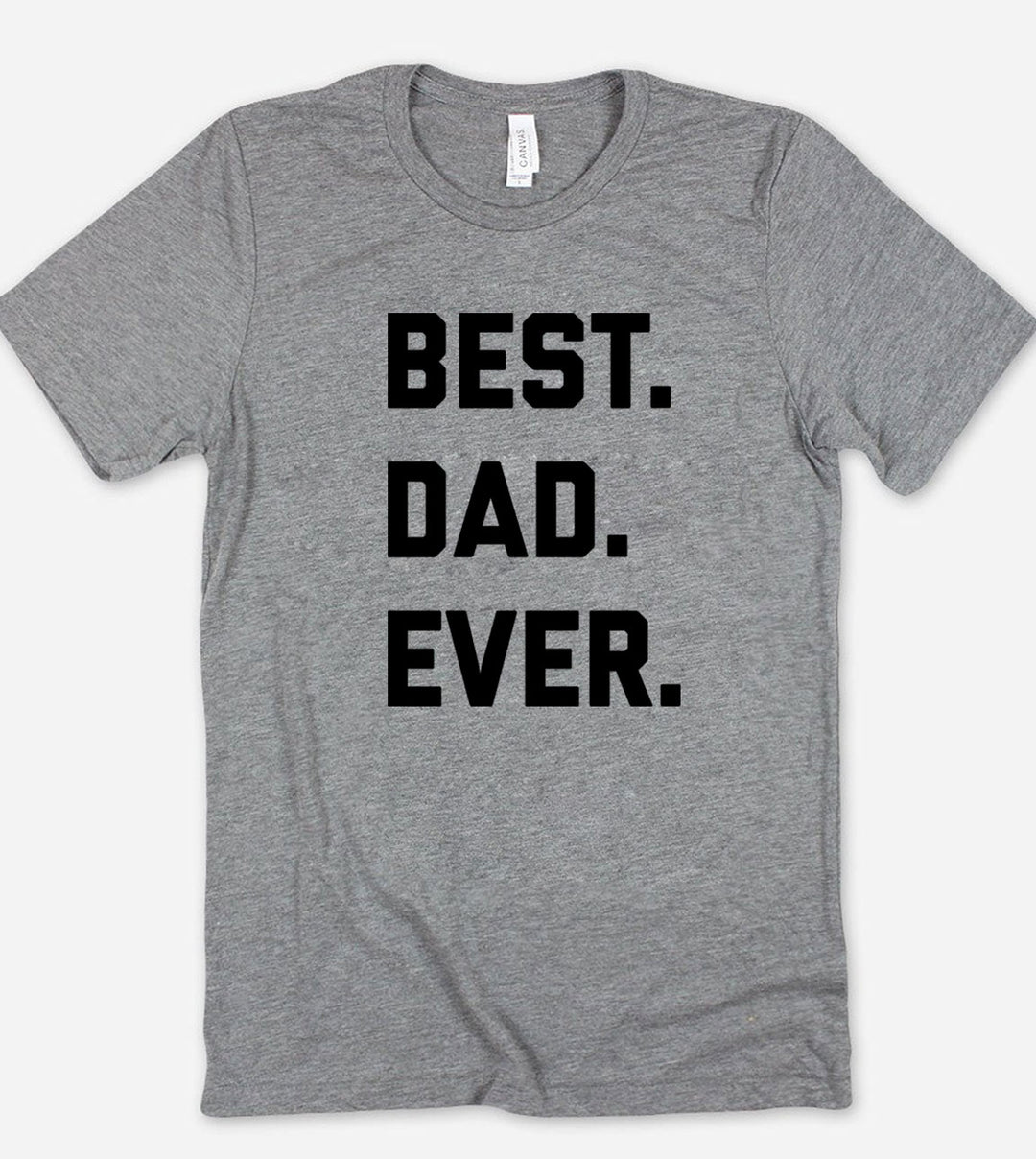Best Dad Ever - T-Shirt