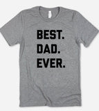 Best Dad Ever - T-Shirt