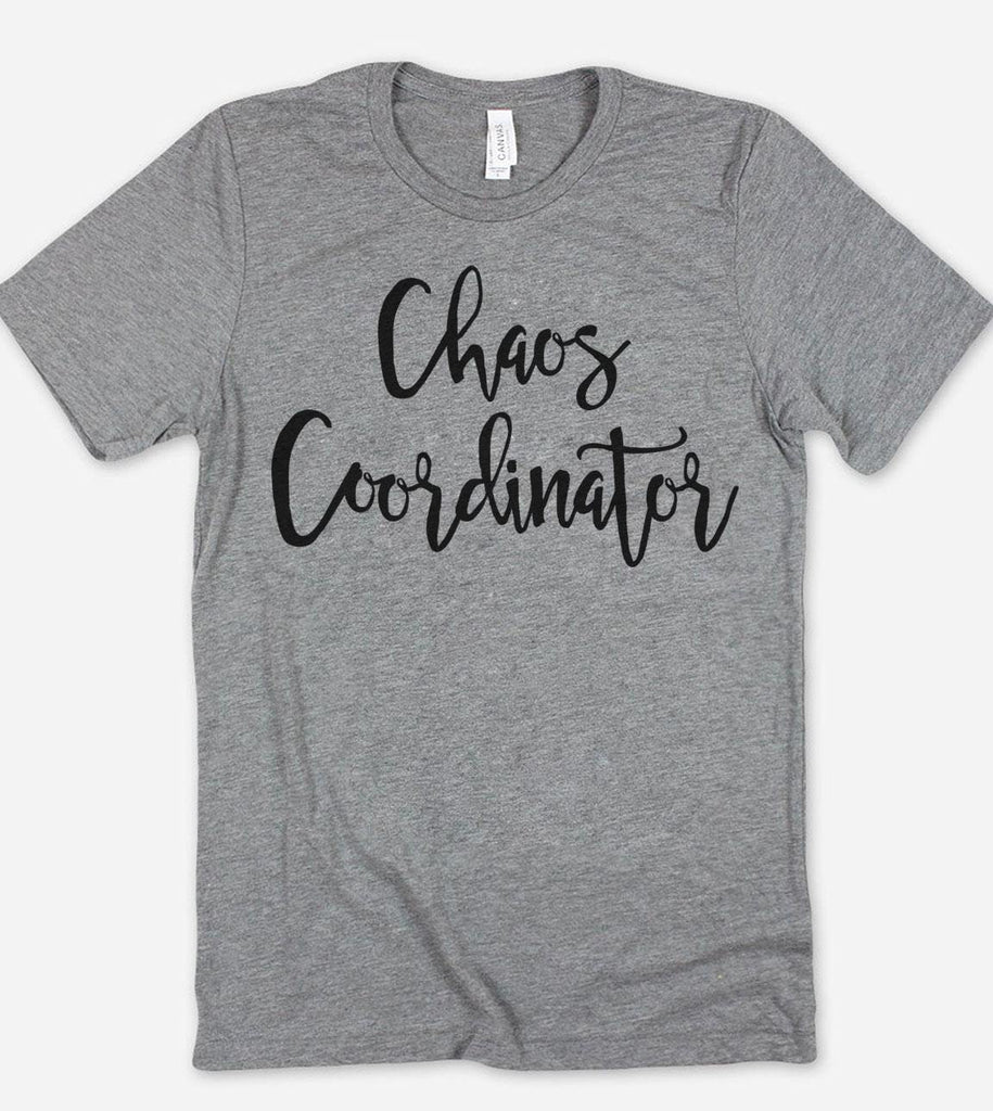 Chaos Coordinator - Mom T-Shirt - House of Rodan