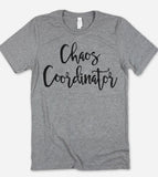 Chaos Coordinator - Mom T-Shirt - House of Rodan