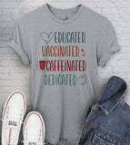 Educated Vaccinated Caffeinated Dedicated Teacher - T-Shirt