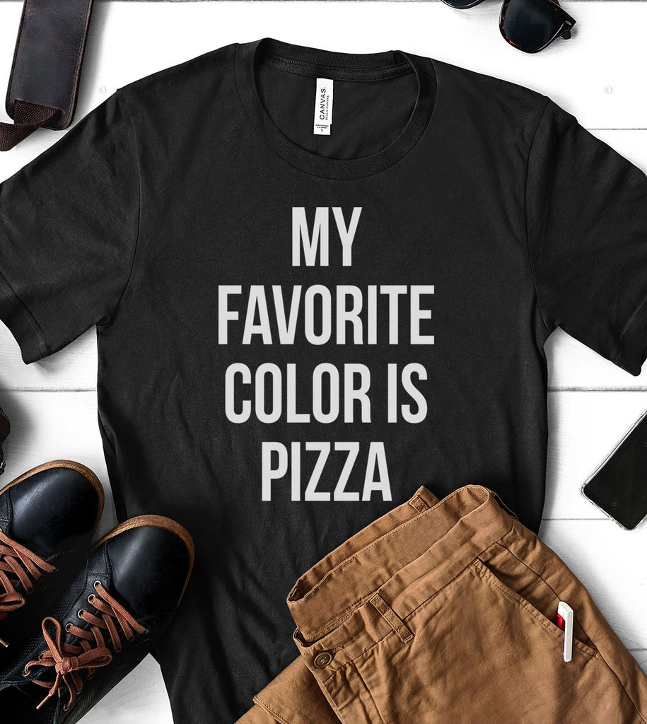 My Favorite Color Is Pizza - T-Shirt