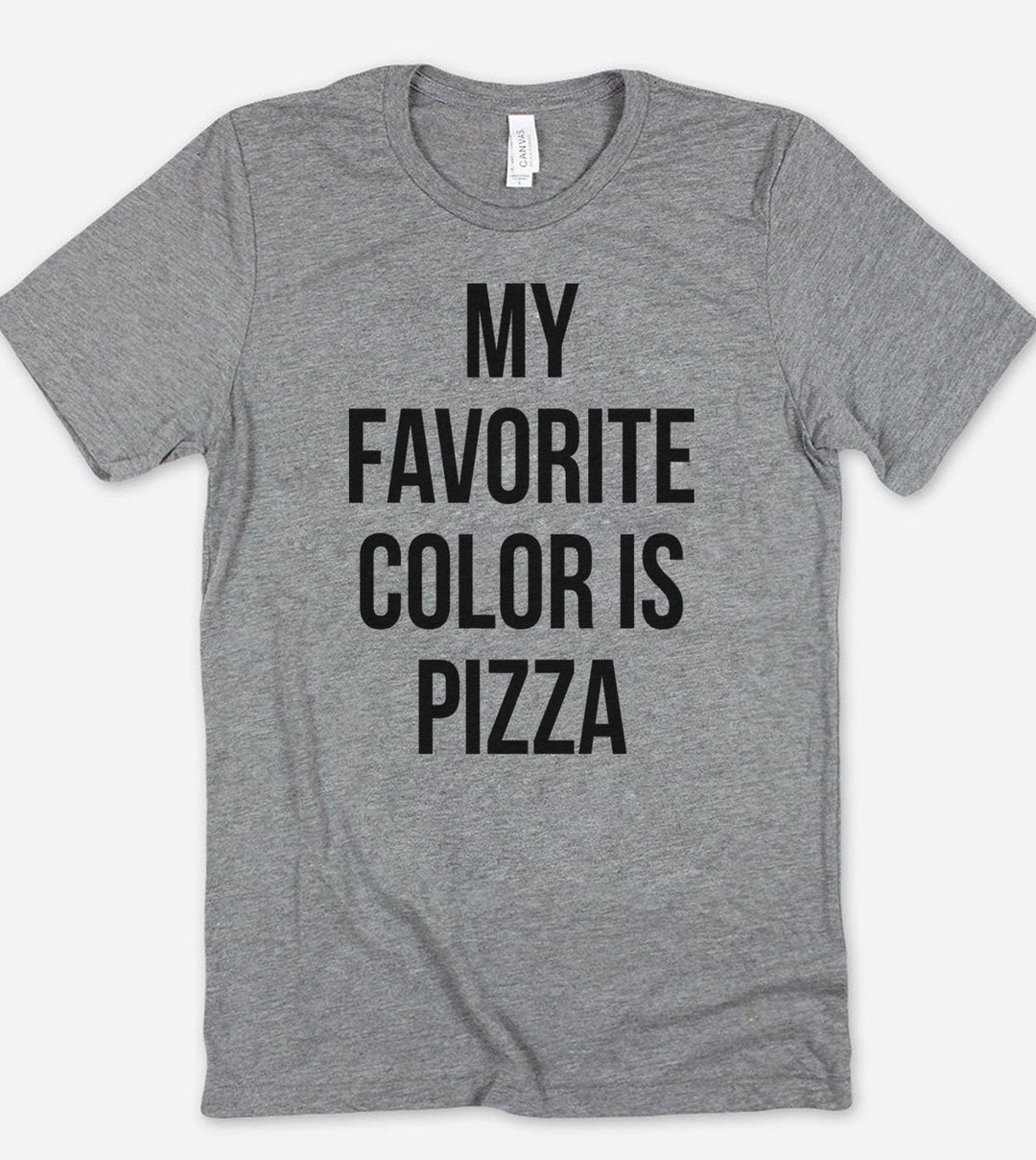 My Favorite Color Is Pizza - T-Shirt