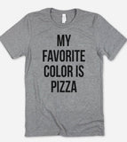 My Favorite Color Is Pizza - T-Shirt