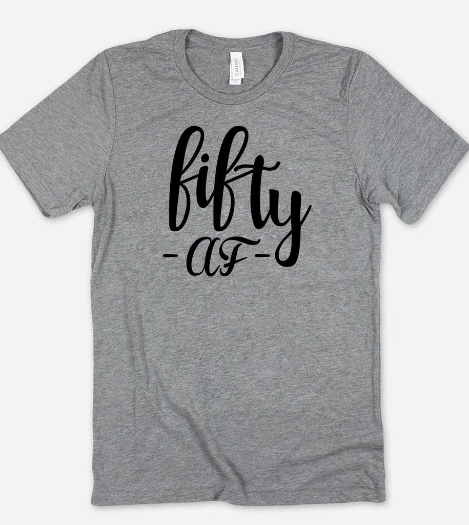 Fifty Af - 50th Birthday T-Shirt - House of Rodan