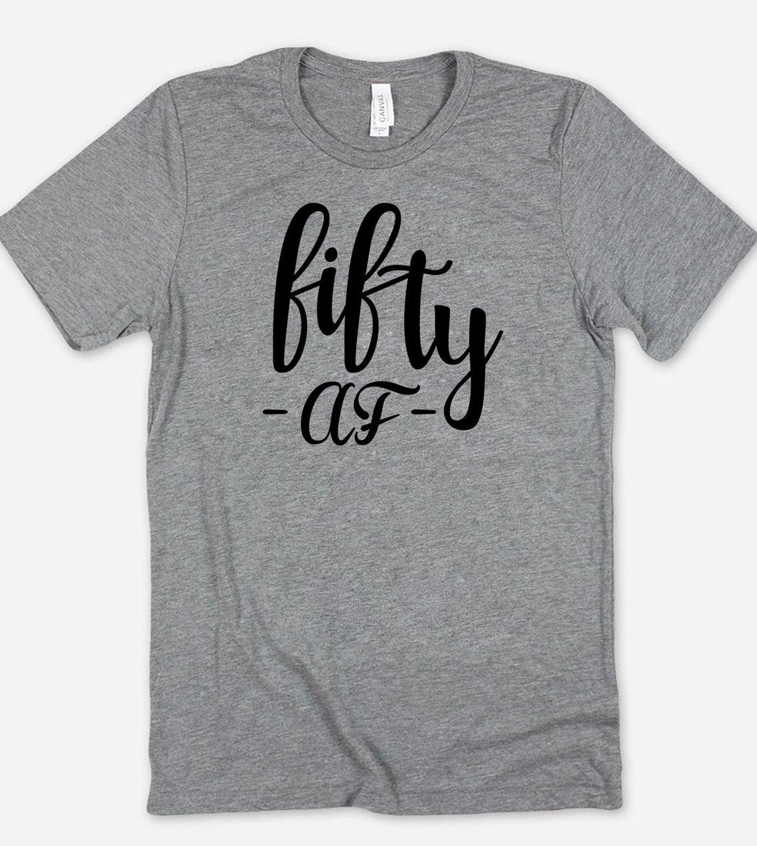 Fifty Af - 50th Birthday T-Shirt - House of Rodan