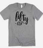 Fifty Af - 50th Birthday T-Shirt - House of Rodan