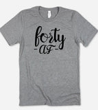 Forty Af - 40th Birthday T-Shirt - House of Rodan