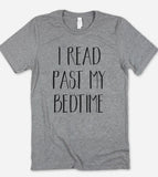 I Read Past My Bedtime - T-Shirt - House of Rodan
