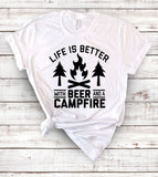 Life Is Better With Beer And A Campfire - T-Shirt