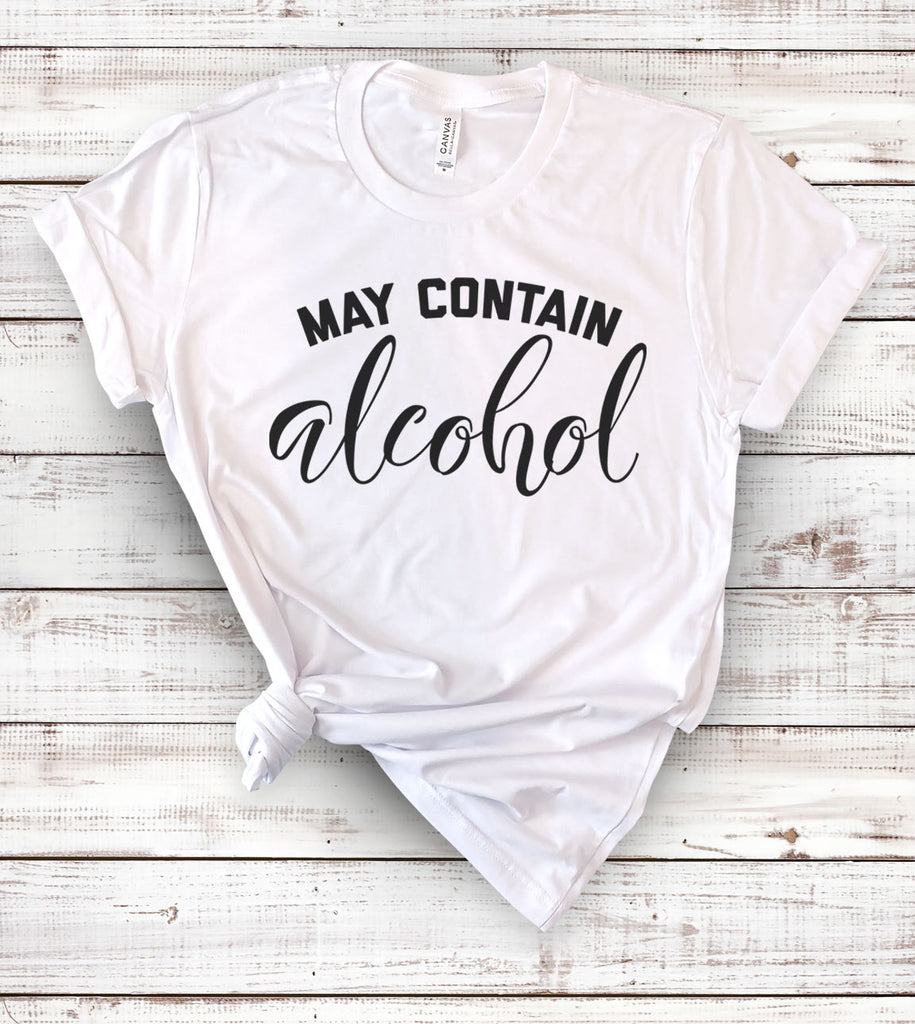May Contain Alcohol - T-Shirt