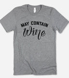 May Contain Wine - T-Shirt