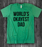 World's Okayest Dad - T-Shirt