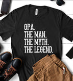 Opa, The Man The Myth The Legend - T-Shirt