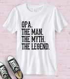 Opa, The Man The Myth The Legend - T-Shirt