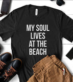 My Soul Lives At The Beach - T-Shirt