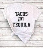 Tacos And Tequila - T-Shirt