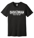 The Dadalorian This Is The Way - T-Shirt