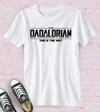 The Dadalorian This Is The Way - T-Shirt