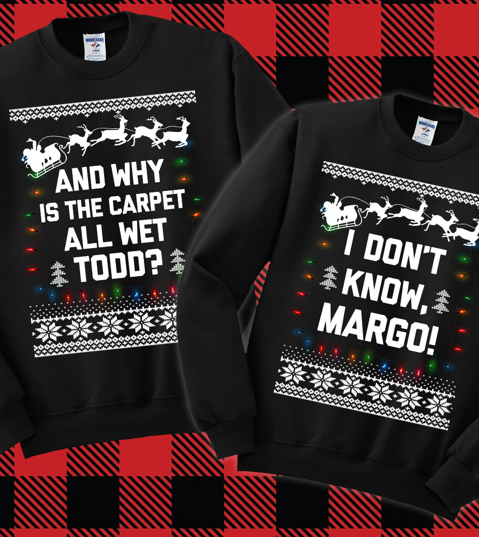 Todd And Margo Christmas Vacation - Matching Couples Ugly Christmas Sweater - Party Sweatshirt
