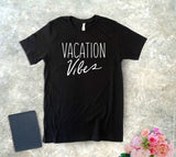 Vacation Vibes Beach Vacation T-Shirt