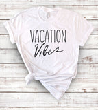 Vacation Vibes - T-Shirt
