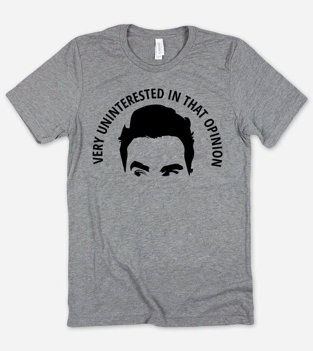 Very Uninterested In That Opinion - David Rose T-Shirt