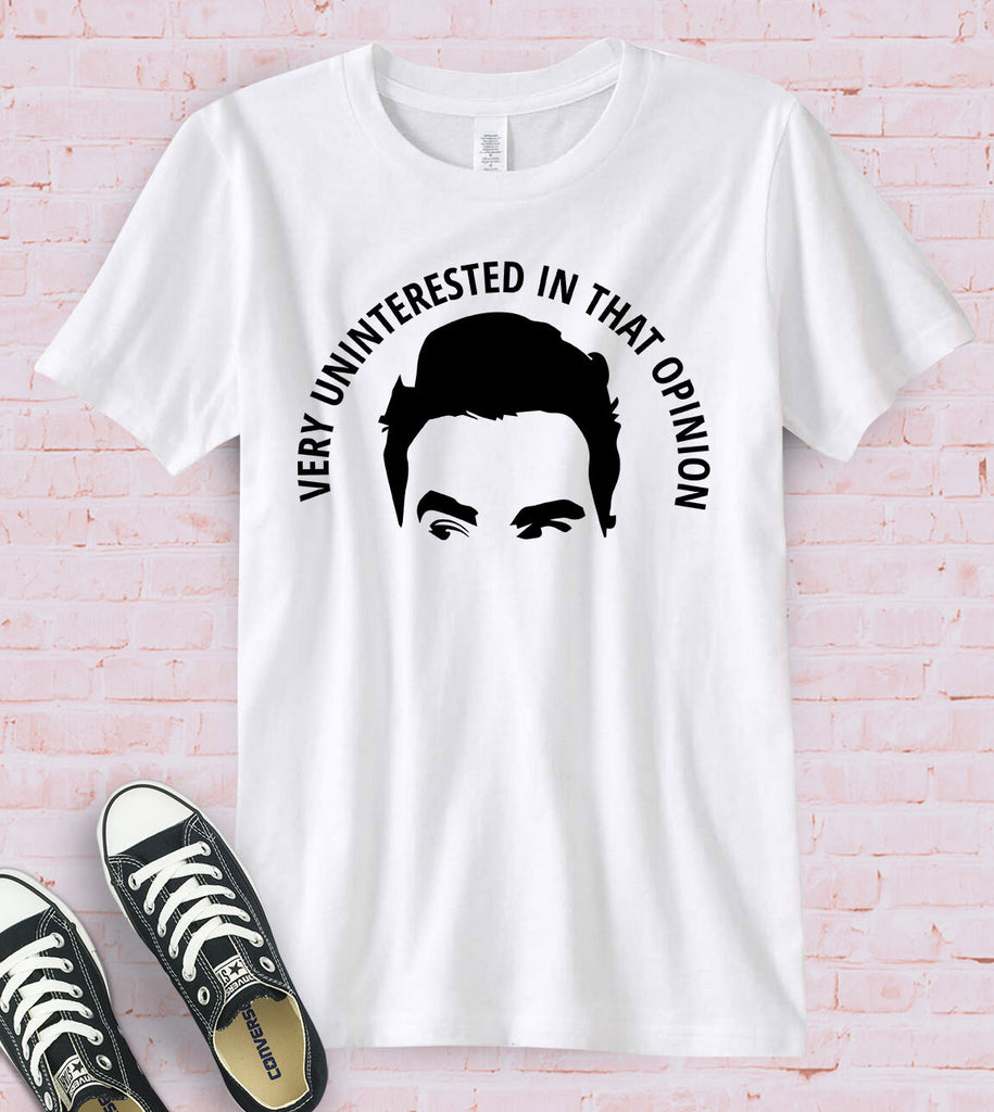 Very Uninterested In That Opinion - David Rose T-Shirt