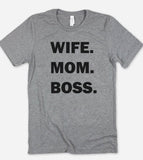Wife Mom Boss - T-Shirt