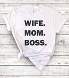 Wife Mom Boss - T-Shirt