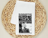 "Halloween Night Massacre" design on a white 28 x 28 inch flour sack tea towel