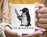 "Flight Was Never An Option" design on a white ceramic coffee mug
