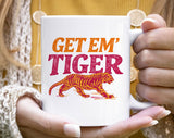 Get Em' Tiger Retro Funny Saying Coffee Mug