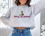 Sorry I'm Booked Sweatshirt, Book Lover Crewneck