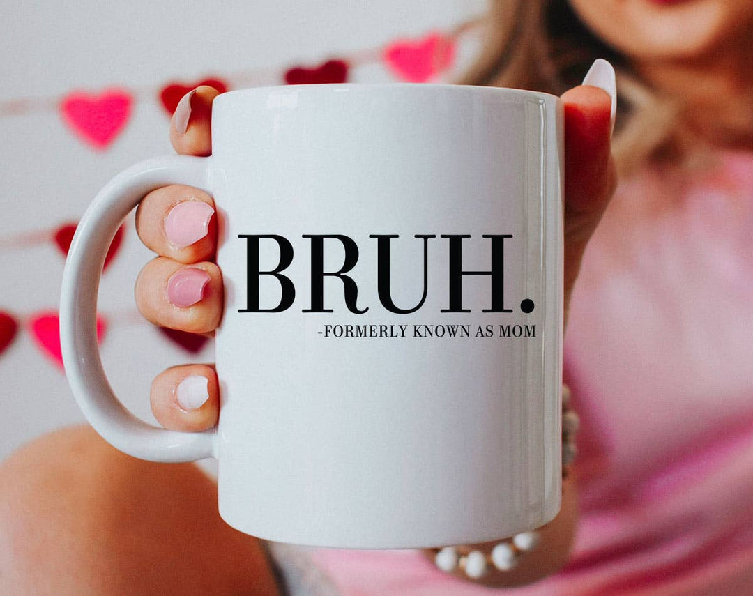 "Bruh. Formerly Known As Mom" design on a white ceramic coffee mug