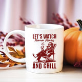 Let's Watch Horror Movies and Chill Halloween Coffee Mug