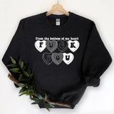 From The Bottom Of My Heart, F#@k You Sweatshirt, Funny Crewneck