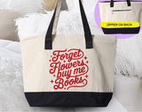 Forget Flowers Buy Me Books Valentines Day Tote Bag
