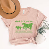 "Get In Loser Oregon Trail" design on a unisex t-shirt