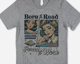 "Born To Read, Forced To Work" design on a heather gray unisex t-shirt