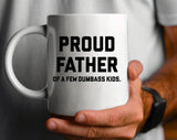"Proud Father Of Dumbass Kids" design on a white ceramic coffee mug