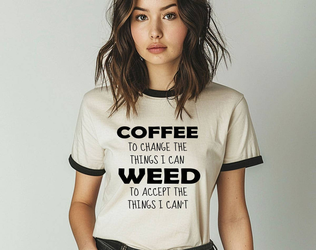 "Coffee & Weed Affirmation" design on a natural ringer t-shirt with black contrast trim