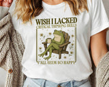 "Wish I Lacked Critical Thinking Frog" design on a white unisex t-shirt