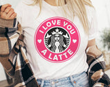 "I Love You A Latte Pink Coffee Logo" design on a white unisex t-shirt