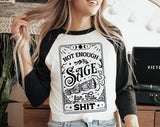 "Not Enough Sage For This Sh*t" design on a white baseball raglan tee with black sleeves